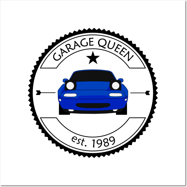 Mazda Miata - Garage Queen Blue Wall Art by mudfleap